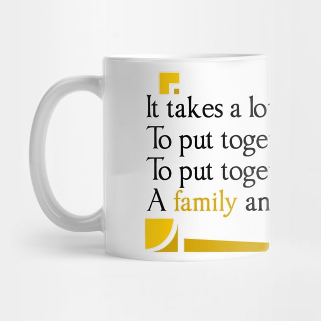 It takes a lot of work to put together, Quote family by Aloenalone